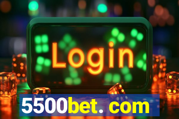 5500bet. com